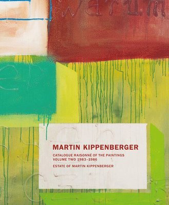 Martin Kippenberger: Paintings Volume II 1