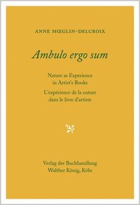 bokomslag Ambulo Ergo Sum. Anne Moeglin-Delcroix