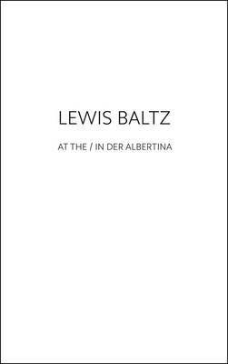 bokomslag Lewis Baltz at the / in der Albertina