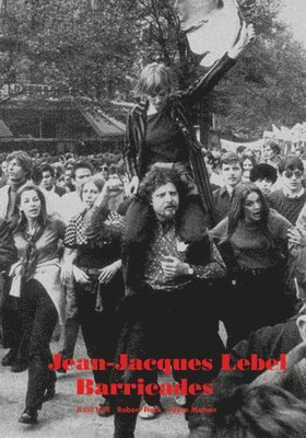 Jean-Jacques Lebel: Barricades