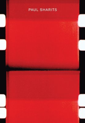 Paul Sharits. Katalog und Werkverzeichnis 1965 - 1992