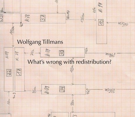 Wolfgang Tillmans: Whats wrong with redistribution? 1