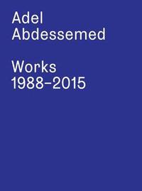 bokomslag Adel Abdessemed. Works 1988 - 2015