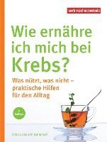 bokomslag Wie ernähre ich mich bei Krebs?