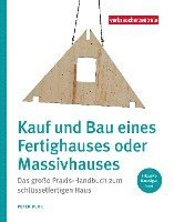 Peter Burk - Kauf und Bau eines Fertighauses oder Massivhauses, Inbunden