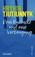 Hryhir Tjutjunnyk - Drei Kuckucke und eine Verbeugung, Inbunden. Tillgänglighet: Lägg i varukorg