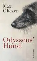Maxi Obexer - Odysseus' Hund, Inbunden. Tillgänglighet: Lägg i varukorg
