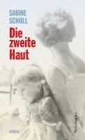 Sabine Scholl - Die zweite Haut, Inbunden