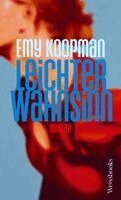 Emy Koopman - Leichter Wahnsinn, Inbunden