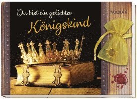 Du bist ein geliebtes Königskind 1