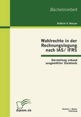 bokomslag Wahlrechte in der Rechnungslegung nach IAS/IFRS