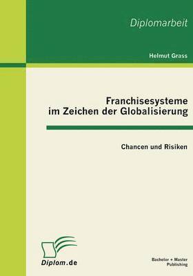 Franchisesysteme im Zeichen der Globalisierung 1