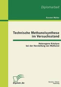 bokomslag Technische Methanolsynthese im Versuchsstand
