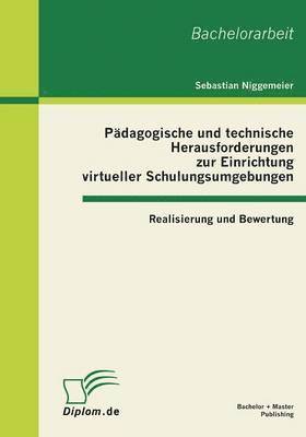 bokomslag Pdagogische und technische Herausforderungen zur Einrichtung virtueller Schulungsumgebungen