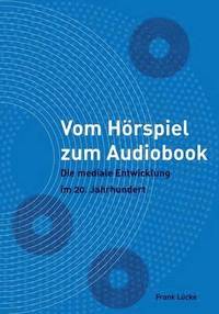 bokomslag Vom Hrspiel zum Audiobook