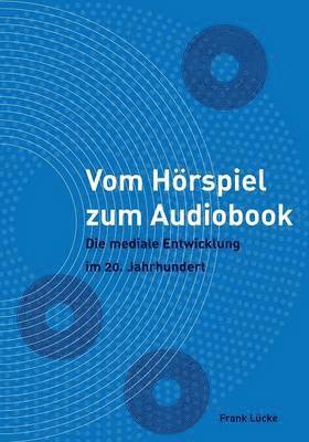 Vom Hörspiel zum Audiobook 1