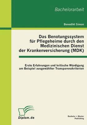 bokomslag Das Benotungssystem fr Pflegeheime durch den Medizinischen Dienst der Krankenversicherung (MDK)