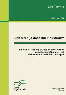 bokomslag &quot;Ich werd ja doch nur Hausfrau!&quot;