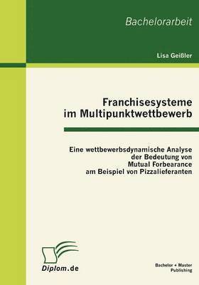 Franchisesysteme im Multipunktwettbewerb 1