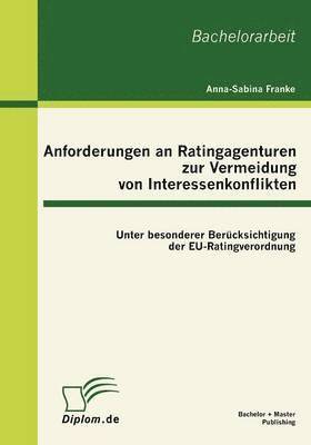 bokomslag Anforderungen an Ratingagenturen zur Vermeidung von Interessenkonflikten