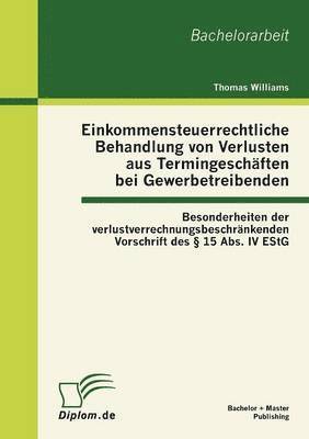 Einkommensteuerrechtliche Behandlung von Verlusten aus Termingeschften bei Gewerbetreibenden 1