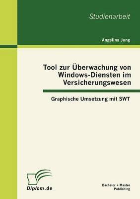 bokomslag Tool zur berwachung von Windows-Diensten im Versicherungswesen