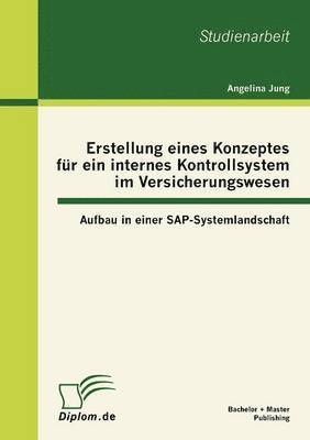 Erstellung eines Konzeptes für ein internes Kontrollsystem im Versicherungswesen