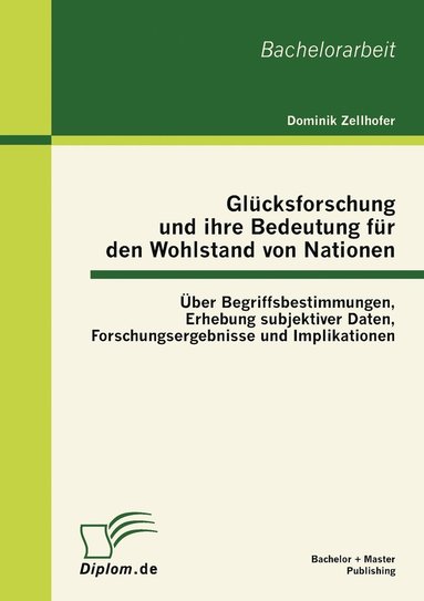 bokomslag Glcksforschung und ihre Bedeutung fr den Wohlstand von Nationen