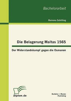 Ramona Schilling - Belagerung Maltas 1565, Häftad