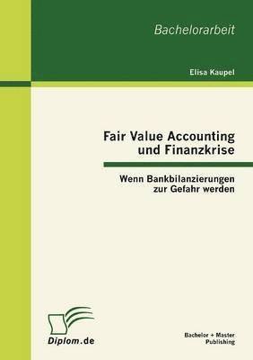 bokomslag Fair Value Accounting und Finanzkrise