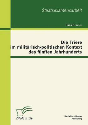 bokomslag Triere im militärisch-politischen Kontext des fünften Jahrhunderts