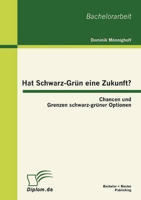 bokomslag Hat Schwarz-Grn eine Zukunft?