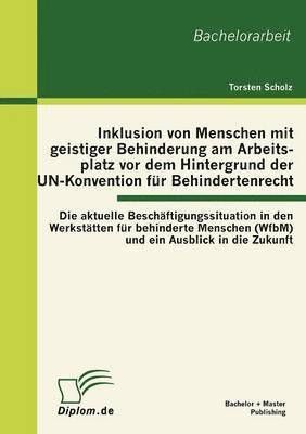 bokomslag Inklusion von Menschen mit geistiger Behinderung am Arbeitsplatz vor dem Hintergrund der UN-Konvention für Behindertenrecht