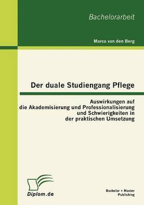 bokomslag Der duale Studiengang Pflege