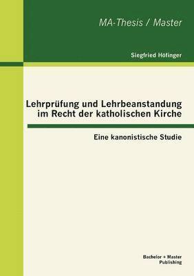 bokomslag Lehrprfung und Lehrbeanstandung im Recht der katholischen Kirche