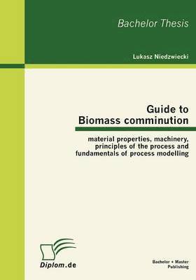 Guide to Biomass Comminution 1
