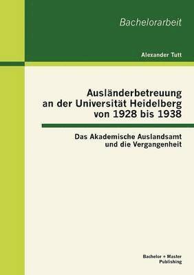 Auslnderbetreuung an der Universitt Heidelberg von 1928 bis 1938 1