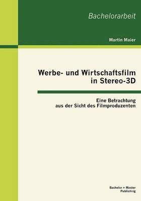 Werbe- und Wirtschaftsfilm in Stereo-3D 1