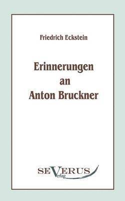 Erinnerungen an Anton Bruckner 1