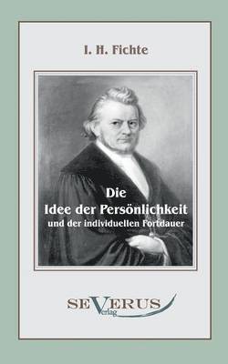 Idee der Persönlichkeit und der individuellen Fortdauer