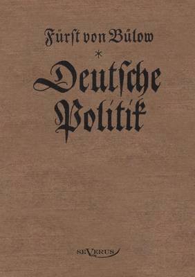 Bernhard von Bülow - Deutsche Politik