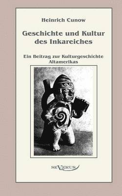 Geschichte und Kultur des Inkareiches