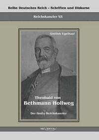 bokomslag Theobald von Bethmann Hollweg der fnfte Reichskanzler