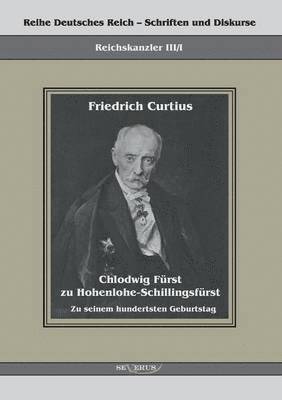 Chlodwig Frst zu Hohenlohe-Schillingsfrst. Zu seinem hundertsten Geburtstag 1