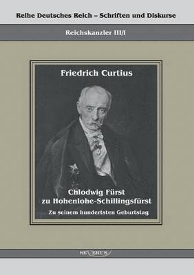 Chlodwig Fürst zu Hohenlohe-Schillingsfürst. Zu seinem hundertsten Geburtstag