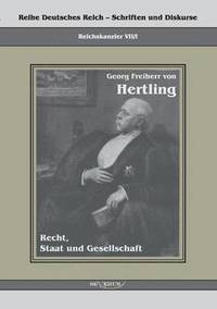 bokomslag Georg Freiherr von Hertling - Recht, Staat und Gesellschaft