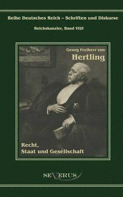 Georg Freiherr von Hertling - Recht, Staat und Gesellschaft 1