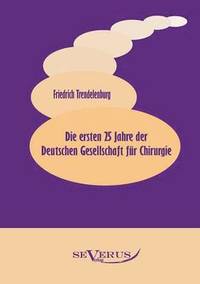 bokomslag ersten 25 Jahre der Deutschen Gesellschaft für Chirurgie