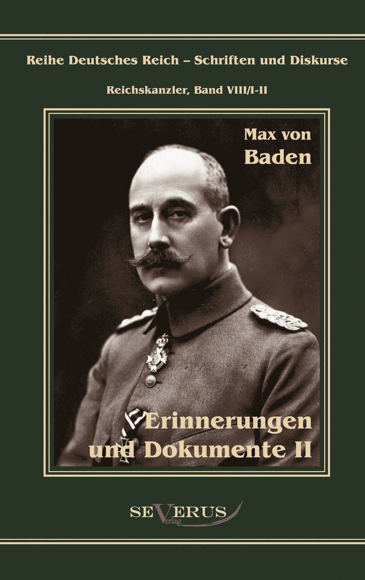 Prinz Max von Baden. Erinnerungen und Dokumente 1