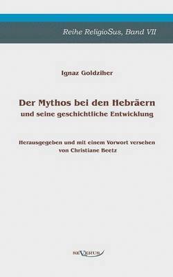 Mythos bei den Hebräern und seine geschichtliche Entwicklung